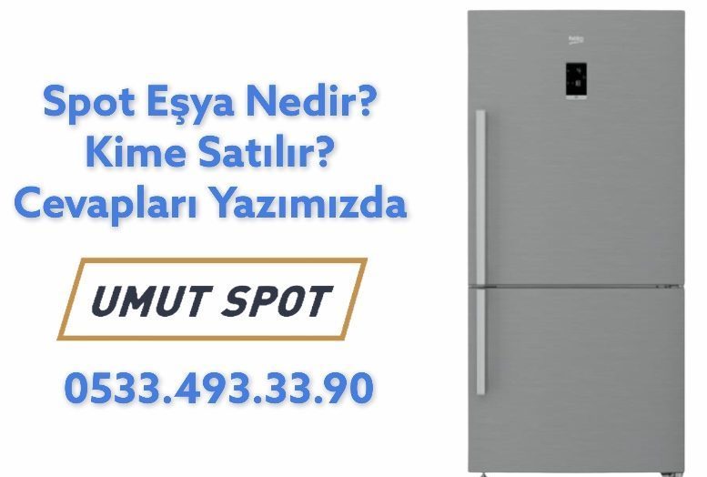 Spot Eşya Nedir